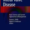 Mitral Valve Disease: Basic Sciences and Current Approaches to Management (Original PDF from Publisher)