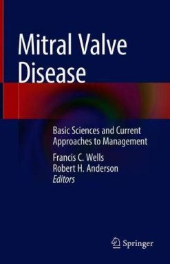 Mitral Valve Disease: Basic Sciences and Current Approaches to Management (Original PDF from Publisher)
