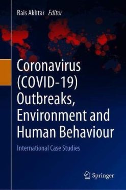 Coronavirus (COVID-19) Outbreaks, Environment and Human Behaviour: International Case Studies (Original PDF from Publisher)