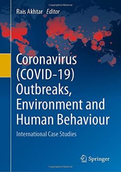 Coronavirus (COVID-19) Outbreaks, Environment and Human Behaviour: International Case Studies (Original PDF from Publisher)