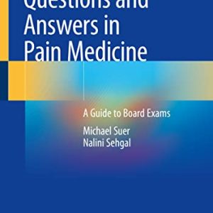 Questions and Answers in Pain Medicine: A Guide to Board Exams (Original PDF from Publisher)