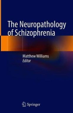 The Neuropathology of Schizophrenia (Original PDF from Publisher)