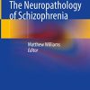 The Neuropathology of Schizophrenia (Original PDF from Publisher)