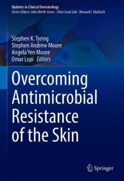 Overcoming Antimicrobial Resistance of the Skin (Updates in Clinical Dermatology) (Original PDF from Publisher)