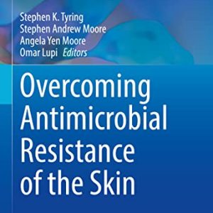 Overcoming Antimicrobial Resistance of the Skin (Updates in Clinical Dermatology) (Original PDF from Publisher)