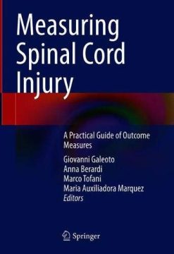 Measuring Spinal Cord Injury: A Practical Guide of Outcome Measures (Original PDF from Publisher)