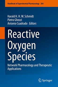 Reactive Oxygen Species: Network Pharmacology and Therapeutic Applications (Handbook of Experimental Pharmacology, 264) (Original PDF from Publisher)