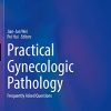 Practical Gynecologic Pathology: Frequently Asked Questions (Practical Anatomic Pathology) (Original PDF from Publisher)