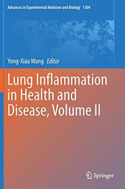 Lung Inflammation in Health and Disease, Volume II (Advances in Experimental Medicine and Biology, 1304) (Original PDF from Publisher)