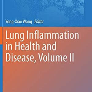 Lung Inflammation in Health and Disease, Volume II (Advances in Experimental Medicine and Biology, 1304) (Original PDF from Publisher)