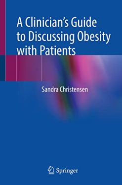 A Clinician’s Guide to Discussing Obesity with Patients (Original PDF from Publisher)