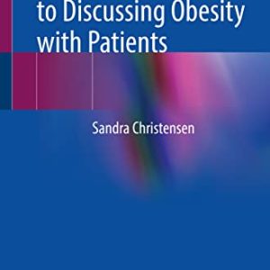 A Clinician’s Guide to Discussing Obesity with Patients (Original PDF from Publisher)