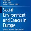 Social Environment and Cancer in Europe: Towards an Evidence-Based Public Health Policy (Original PDF from Publisher)