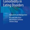 Complex Cases and Comorbidity in Eating Disorders: Assessment and Management (Original PDF from Publisher)