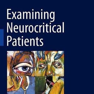 Examining Neurocritical Patients (Original PDF from Publisher)