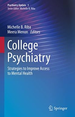 College Psychiatry: Strategies to Improve Access to Mental Health (Psychiatry Update, 1) (Original PDF from Publisher)