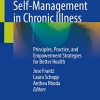 Self-Management in Chronic Illness: Principles, Practice, and Empowerment Strategies for Better Health (Original PDF from Publisher)