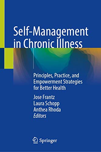 Self-Management in Chronic Illness: Principles, Practice, and Empowerment Strategies for Better Health (Original PDF from Publisher)