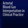 Arterial Blood Gas Interpretation in Clinical Practice (Original PDF from Publisher)