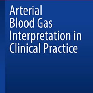 Arterial Blood Gas Interpretation in Clinical Practice (Original PDF from Publisher)