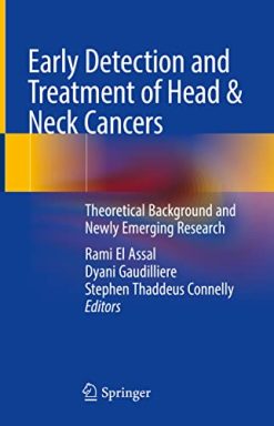 Early Detection and Treatment of Head & Neck Cancers: Theoretical Background and Newly Emerging Research (Original PDF from Publisher)