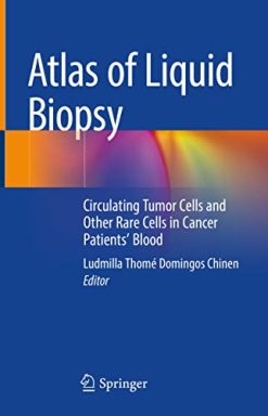 Atlas of Liquid Biopsy: Circulating Tumor Cells and Other Rare Cells in Cancer Patients’ Blood (Original PDF from Publisher)
