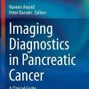 Imaging Diagnostics in Pancreatic Cancer: A Clinical Guide (Original PDF from Publisher)