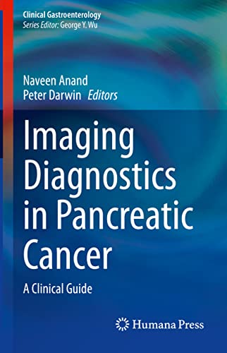 Imaging Diagnostics in Pancreatic Cancer: A Clinical Guide (Clinical Gastroenterology) (Original PDF from Publisher)