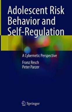 Adolescent Risk Behavior and Self-Regulation: A Cybernetic Perspective (Original PDF from Publisher)