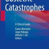 Obstetric Catastrophes: A Clinical Guide (Original PDF from Publisher)