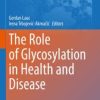 The Role of Glycosylation in Health and Disease (Original PDF from Publisher)