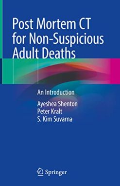 Post Mortem CT for Non-Suspicious Adult Deaths: An Introduction (Original PDF from Publisher)
