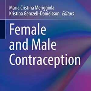 Female and Male Contraception (Trends in Andrology and Sexual Medicine) (Original PDF from Publisher)