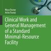 Clinical Work and General Management of a Standard Minimal-Resource Facility (Sustainable Development Goals Series) (Original PDF from Publisher)