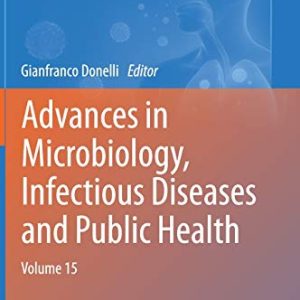 Advances in Microbiology, Infectious Diseases and Public Health: Volume 15 (Advances in Experimental Medicine and Biology, 1323) (Original PDF from Publisher)