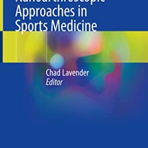 Biologic and Nanoarthroscopic Approaches in Sports Medicine (Original PDF from Publisher)
