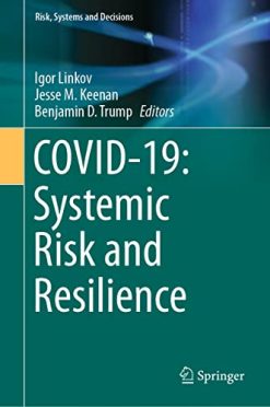 COVID-19: Systemic Risk and Resilience (Risk, Systems and Decisions) (Original PDF from Publisher)