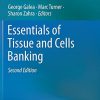 Essentials of Tissue and Cells Banking, 2nd Edition (Original PDF from Publisher)