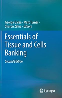Essentials of Tissue and Cells Banking, 2nd Edition (Original PDF from Publisher)