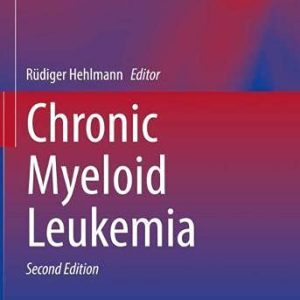 Chronic Myeloid Leukemia, 2nd Edition (Original PDF from Publisher)