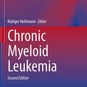 Chronic Myeloid Leukemia (Hematologic Malignancies), 2nd Edition (Original PDF from Publisher)