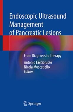 Endoscopic Ultrasound Management of Pancreatic Lesions: From Diagnosis to Therapy (Original PDF from Publisher)