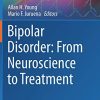 Bipolar Disorder: From Neuroscience to Treatment (Current Topics in Behavioral Neurosciences, 48) (Original PDF from Publisher)