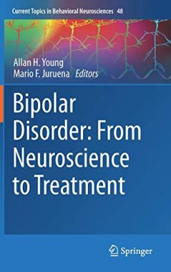 Bipolar Disorder: From Neuroscience to Treatment (Current Topics in Behavioral Neurosciences, 48) (Original PDF from Publisher)