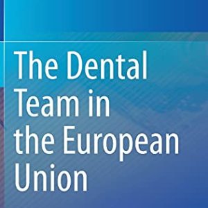 The Dental Team in the European Union (Original PDF from Publisher)