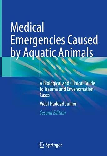Medical Emergencies Caused by Aquatic Animals: A Biological and Clinical Guide to Trauma and Envenomation Cases, 2nd Edition (Original PDF from Publisher)