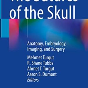 The Sutures of the Skull: Anatomy, Embryology, Imaging, and Surgery (Original PDF from Publisher)