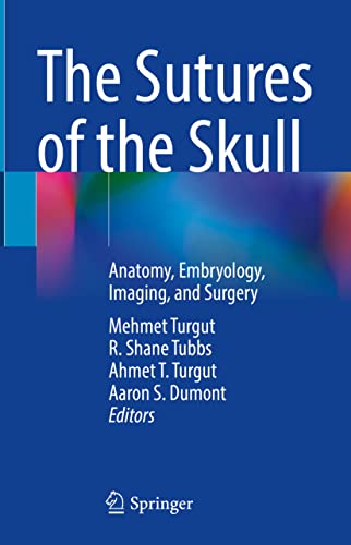 The Sutures of the Skull: Anatomy, Embryology, Imaging, and Surgery (Original PDF from Publisher)