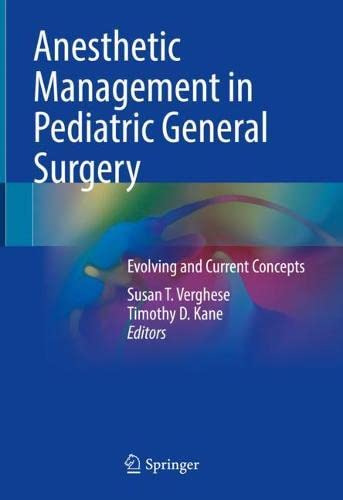 Anesthetic Management in Pediatric General Surgery: Evolving and Current Concepts (Original PDF from Publisher)