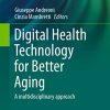 Digital Health Technology for Better Aging: A multidisciplinary approach (Research for Development) (Original PDF from Publisher)